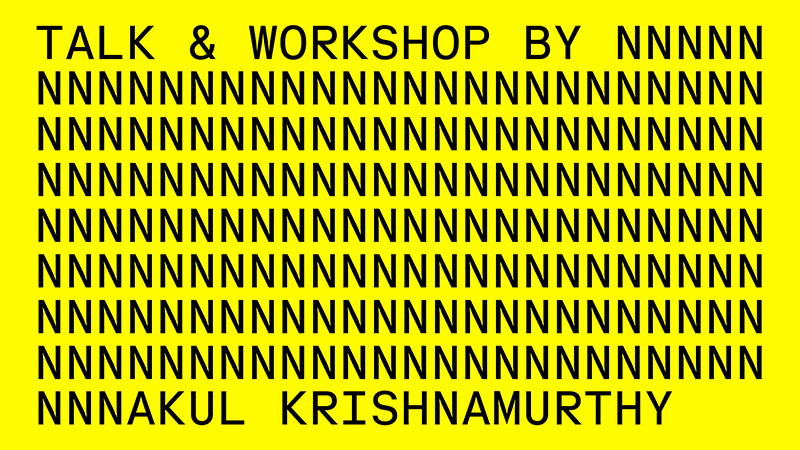 Talk & workshop with Nakul Krishnamurthy